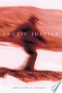 Arctic justice : on trial for murder, Pond Inlet, 1923