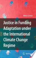 Justice in Funding Adaptation under the International Climate Change Regime