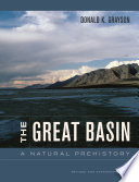 The Great Basin : a Natural Prehistory, Revised and Expanded Edition.