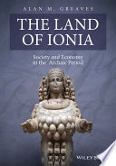 The land of Ionia : society and economy in the Archaic period