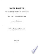 John Foster, the earliest American engraver and the first Boston printer,