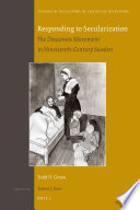 Responding to secularization : the deaconess movement in nineteenth-century Sweden