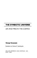 The symbiotic universe : life and mind in the cosmos