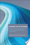 Language learner strategies : contexts, issues and applications in second language learning and teaching
