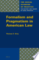 Formalism and Pragmatism in American Law.