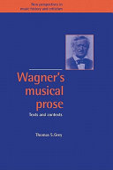 Wagner's musical prose : texts and contexts