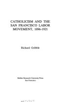 Catholicism and the San Francisco labor movement, 1896-1921