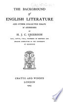 The background of English literature and other collected essays & addresses,