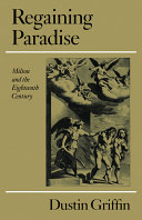 Regaining paradise : Milton and the eighteenth century
