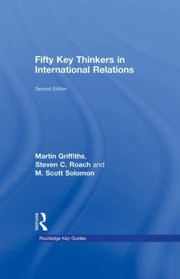 Fifty key thinkers in international relations