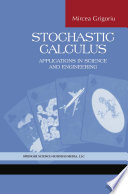 Stochastic Calculus Applications in Science and Engineering