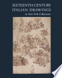 Sixteenth-century Italian drawings in New York collections
