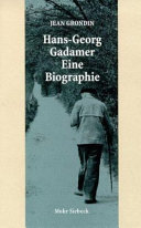 Hans-Georg Gadamer : eine Biographie