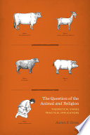 The question of the animal and religion : theoretical stakes, practical implications