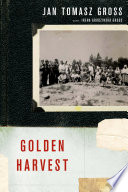 Golden harvest reflections about events at the periphery of the Holocaust