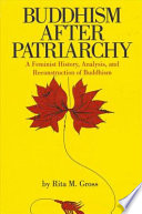 Buddhism after patriarchy : a feminist history, analysis, and reconstruction of Buddhism