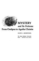 Mystery and its fictions : from Oedipus to Agatha Christie