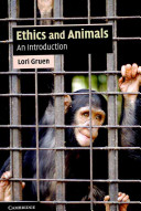 Ethics and animals : an introduction