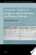 Honorific culture at Delphi in the Hellenistic and Roman periods