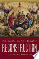 Reconstruction : a concise history