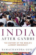 India after Gandhi : the history of the world's largest democracy