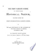 The first sabbath school in Dedham : historical sketch delivered before the First Congregational Sabbath School at the 250th anniversary of the gathering of the First Church in Dedham, November 18, 1888