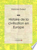 Histoire de la civilisation en Europe.