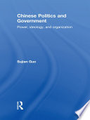 Chinese Politics and Government : Power, Ideology and Organization.