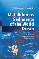 Metalliferous Sediments of the World Ocean Fundamental Theory of Deep-Sea Hydrothermal Sedimentation