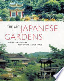 The art of Japanese gardens : designing & making your own peaceful space