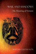 War and shadows : the haunting of Vietnam