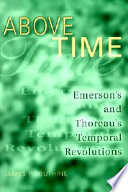 Above time : Emerson's and Thoreau's temporal revolutions