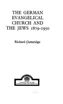 The German Evangelical Church and the Jews, 1879-1950