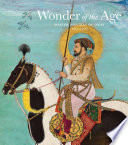 Wonder of the age : master painters of India, 1100-1900
