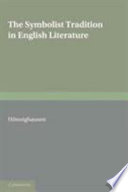 The symbolist tradition in English literature : a study of pre-Raphaelitism and fin de siècle