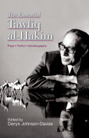 The essential Tawfiq al-Hakim : plays, fiction, autobiography