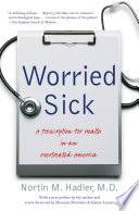 Worried sick : a prescription for health in an overtreated America