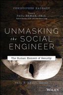 Unmasking the Social Engineer : the Human Element of Security.