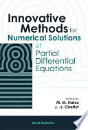 Innovative Methods for Numerical Solution of Partial Differential Equations.