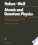 Atomic and Quantum Physics An Introduction to the Fundamentals of Experiment and Theory
