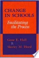 Change in Schools : Facilitating the Process.