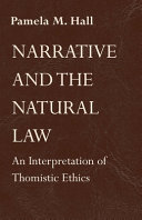 Narrative and the natural law : an interpretation of Thomistic ethics