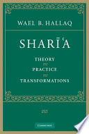 Sharīʻa : theory, practice, transformations
