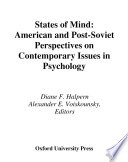 States of Mind : American and Post-Soviet Perspectives on Contemporary Issues in Psychology.