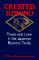 Crested kimono : power and love in the Japanese business family