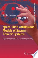 Space-Time Continuous Models of Swarm Robotic Systems Supporting Global-to-Local Programming