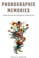 Phonographic memories : popular music and the contemporary Caribbean novel