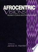 Afrocentric Visions : Studies in Culture and Communication.