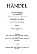 Israel in Egypt : oratorio in three parts, the versions of the 1739 and 1756-7 performances = Israel in Ägypten : Oratorium in drei Teilen, Die Fassungen von 1739 und 1756/57, HWV 54