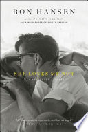 She loves me not : new and selected stories